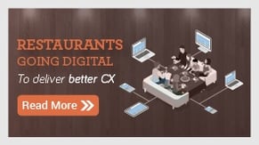 Restaurants Going Digital: To deliver better CX